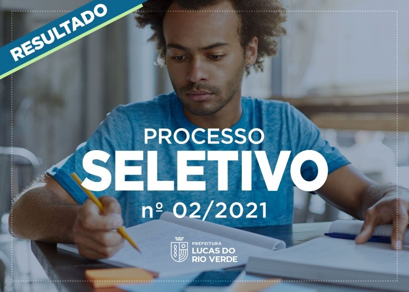 Confira o resultado final do Processo Seletivo nº 02/2021