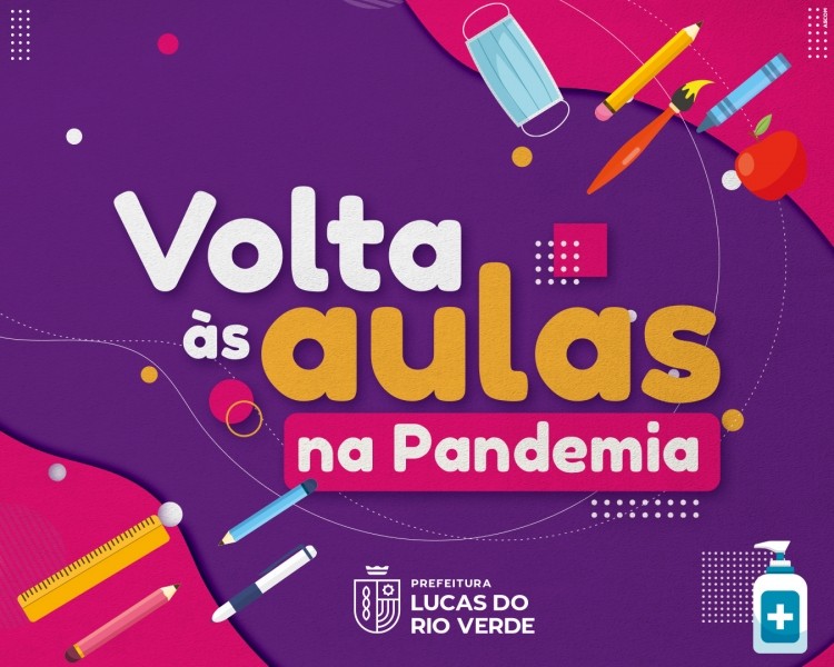Prefeitura de Lucas do Rio Verde orienta sobre cuidados para volta às aulas na pandemia