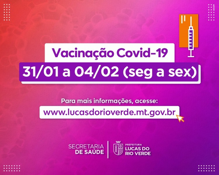 Covid-19: Confira como será o esquema de vacinação de 31/01 a 04/02
