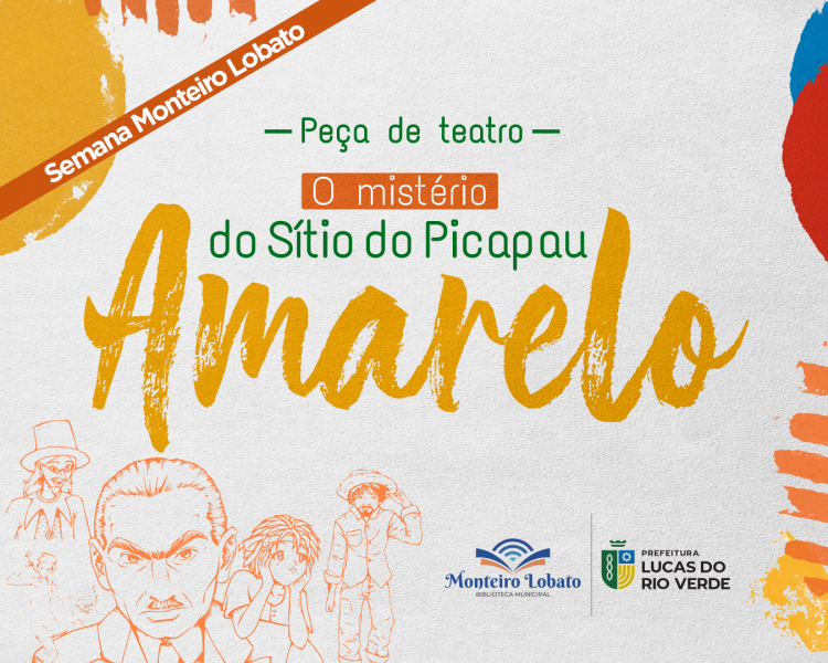 Peça teatral ‘O Mistério do Sítio do Picapau Amarelo’ é atração na Semana Monteiro Lobato