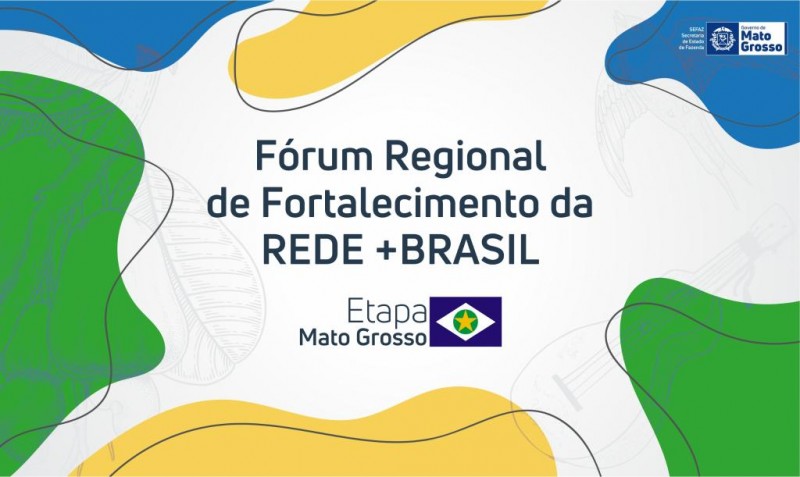 Mato Grosso promove Fórum Regional de Fortalecimento da Rede + Brasil em setembro
