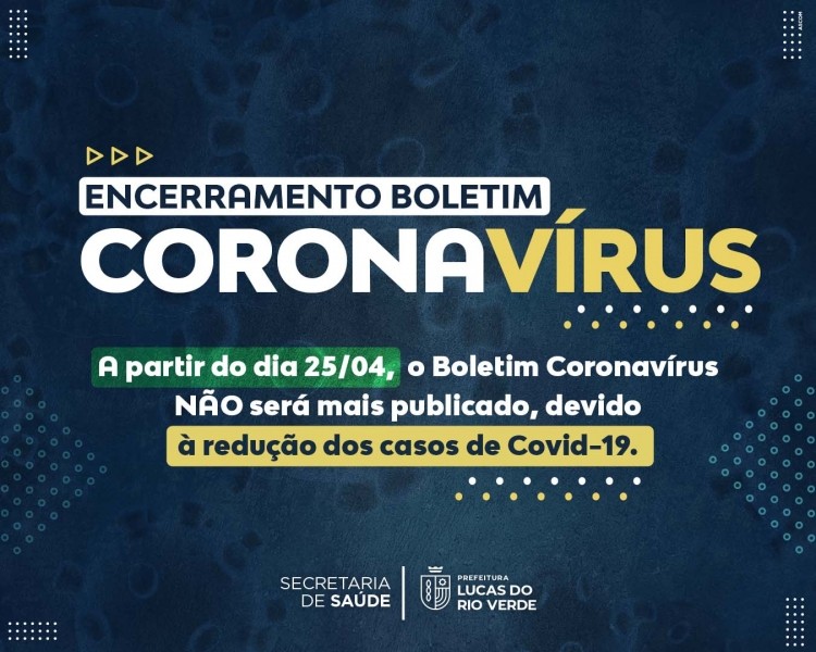 Boletim Coronavírus encerra divulgação em Lucas do Rio Verde