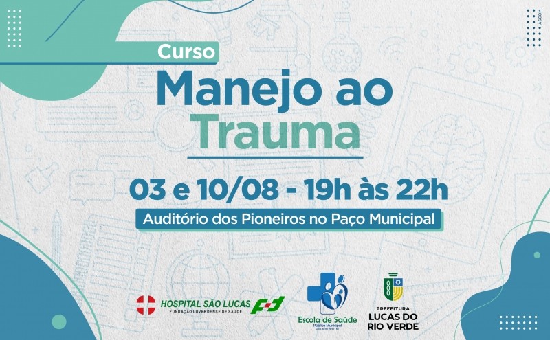 Curso de Manejo do Trauma vai reunir profissionais da Saúde em Lucas do Rio Verde