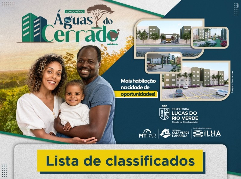 Prefeitura de Lucas do Rio Verde anuncia lista de classificados do Condomínio Águas do Cerrado
