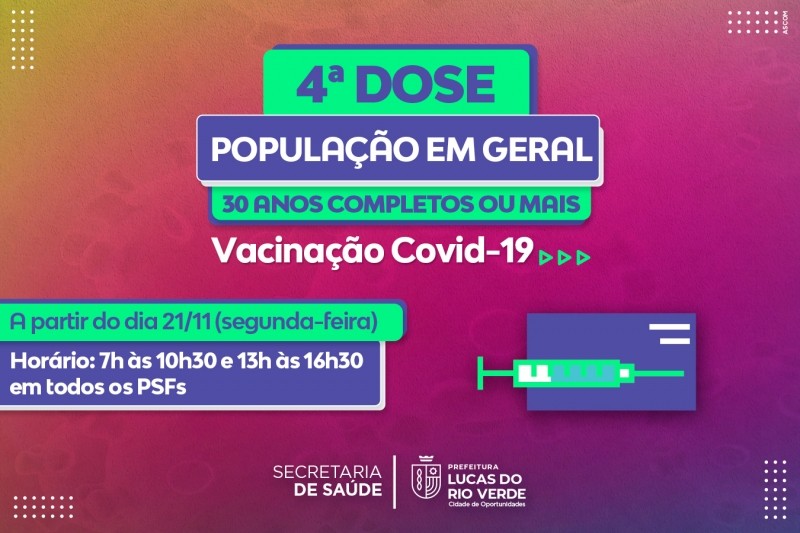 Lucas do Rio Verde começa a aplicar 4ª dose contra Covid em quem tem 30 anos acima