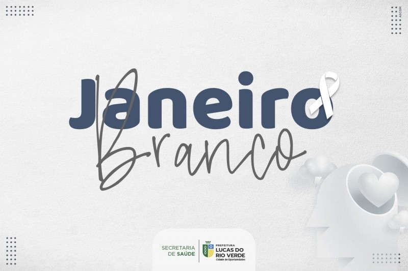 Prefeitura realiza programação alusiva à Campanha Janeiro Branco