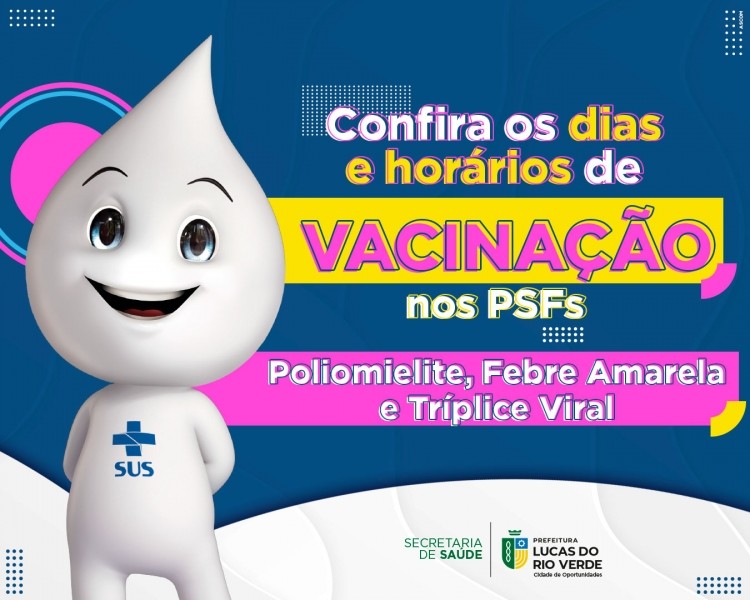 Lucas do Rio Verde divulga calendário de escalonamento de vacinas Tríplice Viral, Febre Amarela e Poliomielite