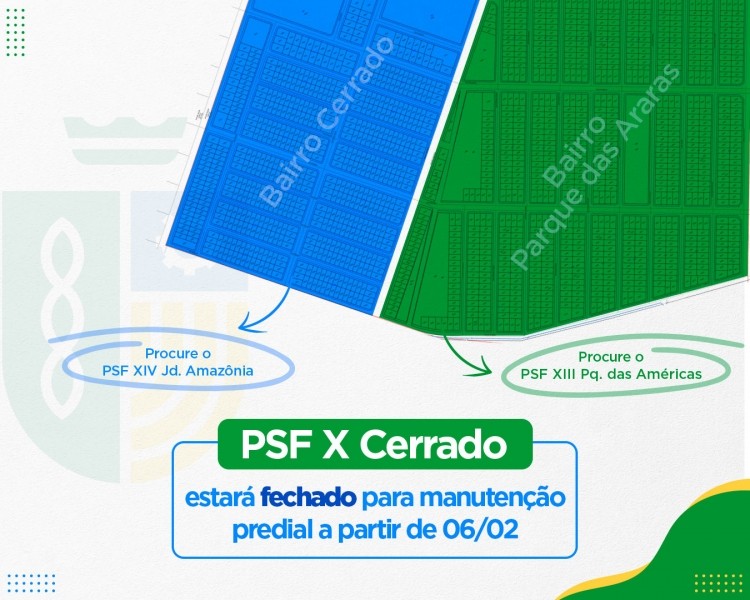 PSF X Cerrado fecha para manutenção e atendimento será nas unidades XIII Parque das Américas e XIV Jardim Amazônia