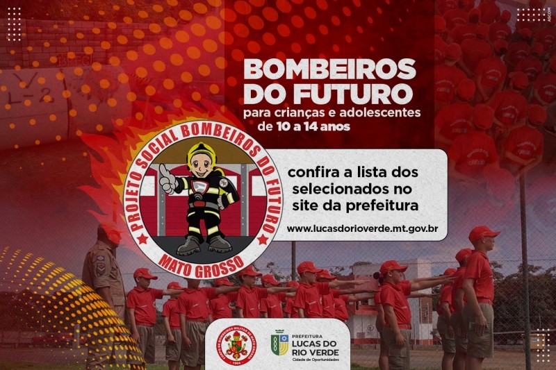 Prefeitura de Lucas do Rio Verde divulga lista de selecionados no Projeto social Bombeiros do Futuro
