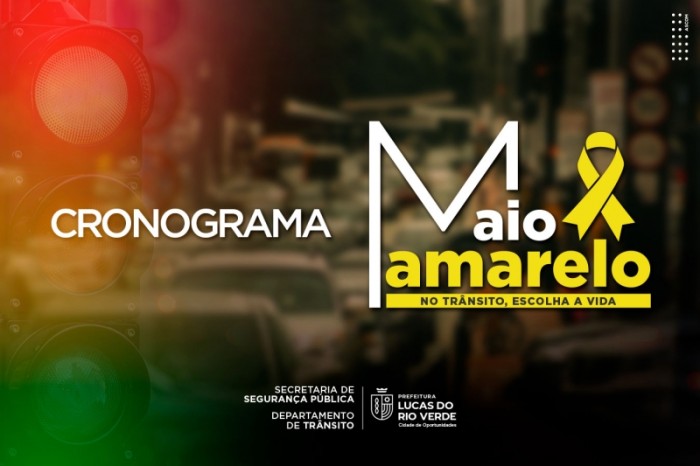 Maio Amarelo terá ações de conscientização sobre o trânsito em Lucas do Rio Verde