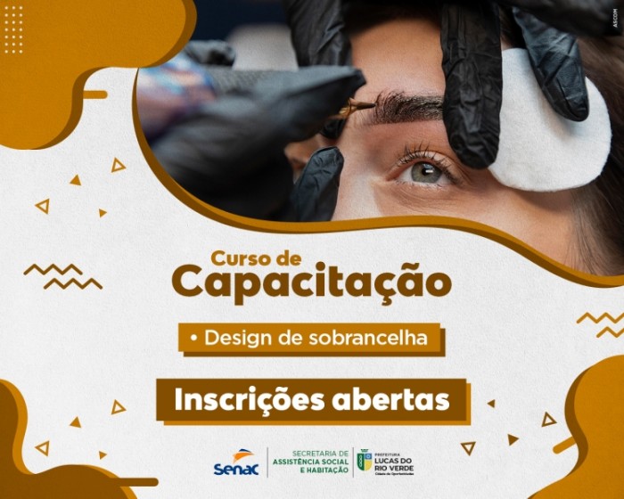 Prefeitura de Lucas do Rio Verde e Senac oferecem curso gratuito de Design de Sobrancelha