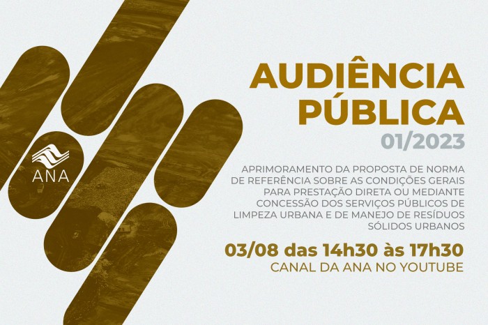 ANA confirma para 3 de agosto audiência pública sobre norma de referência para serviços públicos de limpeza urbana e manejo de resíduos sólidos