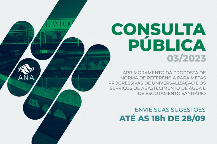 ANA abre consulta pública sobre proposta de norma de referência para metas de universalização dos serviços de abastecimento de água e esgotamento sanitário