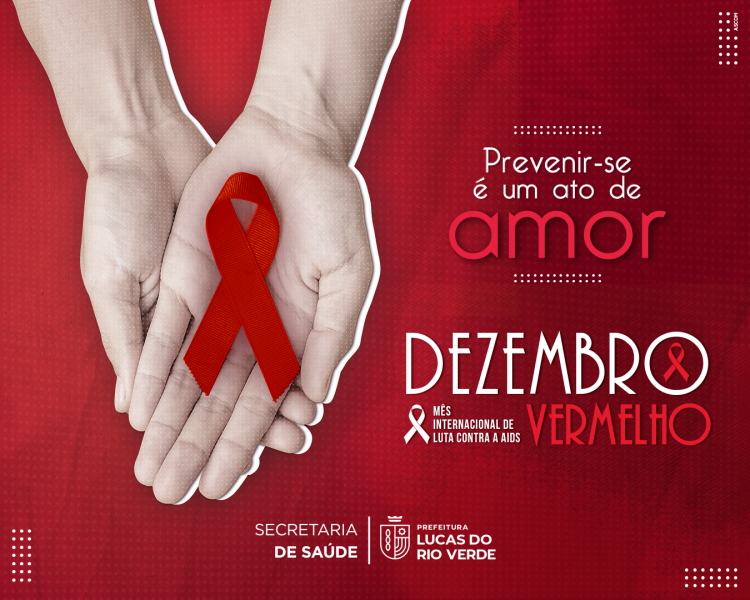 Campanha Dezembro Vermelho alerta para diagnóstico e tratamento precoce da Aids e outras ISTs