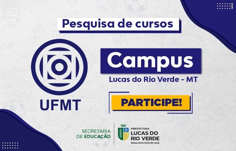 Pesquisa de opinião sobre os cursos da UFMT em Lucas termina nesta segunda (06)